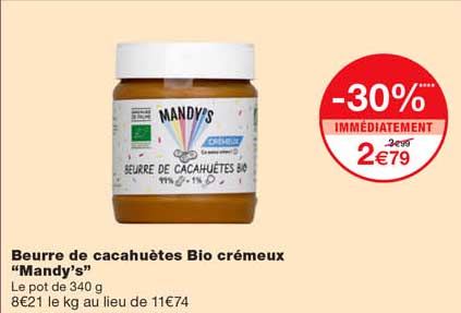 beurre de cacahuètes bio crémeux "mandy's" -30% immédiatement