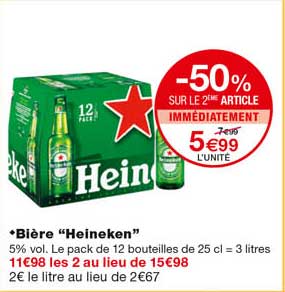 bière "heineken" -50% sur le 2eme article immédiatement