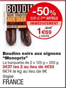 boudins noirs aux oignons "monoprix" -50% sur le 2eme article immédiatement