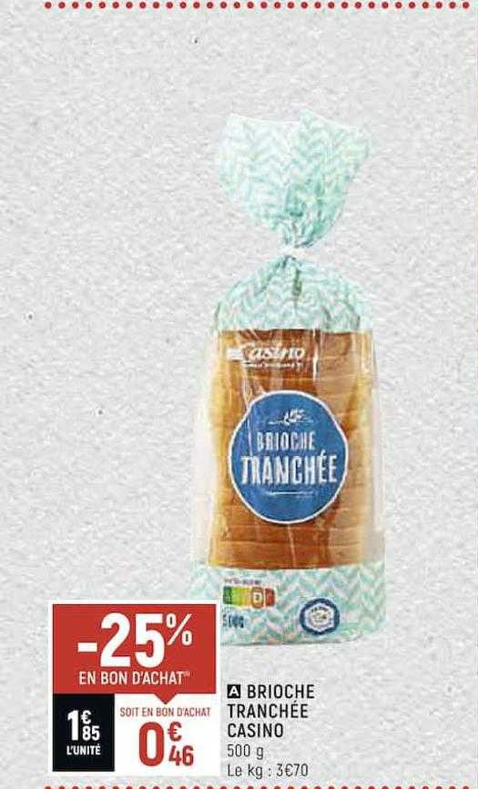 Brioche Tranchée Casino