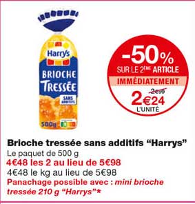 brioche tressée sans additifs "harrys" -50% sur le 2eme article immédiatement