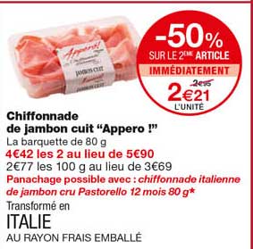 chiffonnade de jambon cuit "appero!" -50% sur le 2eme article immédiatement