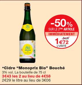 cidre "monoprix bio" bouché -50% sur le 2eme article immédiatement