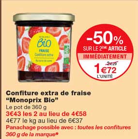 confiture extra de fraise "monoprix bio" -50% sur le 2eme article immédiatement