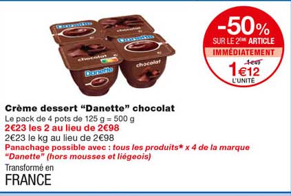 crème dessert "danette" chocolat -50% sur le 2eme article immédiatement