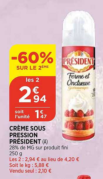crème sous pression président