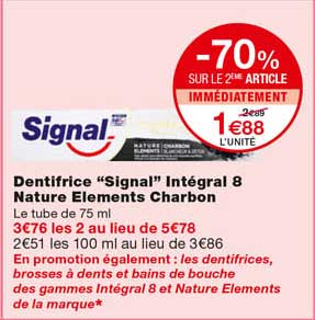 dentifrice "signal" intégral 8 nature elements charbon -70% sur le 2eme article immédiatement