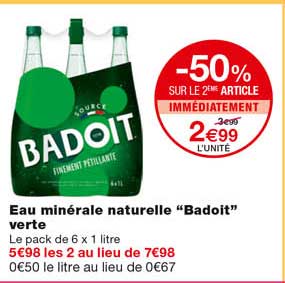 eau minérale naturelle "badoit" verte -50% sur le 2eme article immédiatement