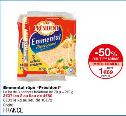 emmental râpé "président" -50% sur le 2eme article immédiatement