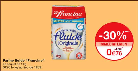farine fluide "francine" -30% immédiatement