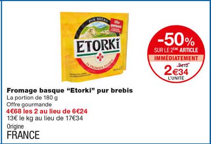 fromage basque "etorki" pur brebis -50% sur le 2eme article immédiatement