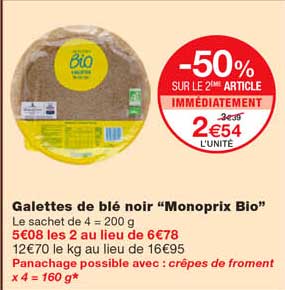 galettes de blé noir "monoprix bio" -50% sur le 2eme article immédiatement