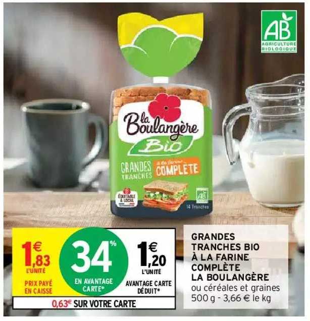 grandes tranches bio à la farine complète la boulangère