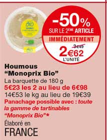 houmous "monoprix bio" -50% sur le 2eme article immédiatement