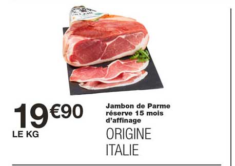 jambon de parme réserve 15 mois d'affinage