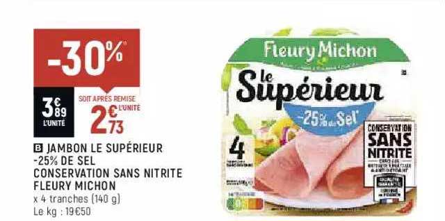 jambon le supérieur -25% de sel conservation sans nitrite fleury michon