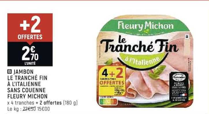jambon le tranché fin à l'italienne sans couenne fleury michon