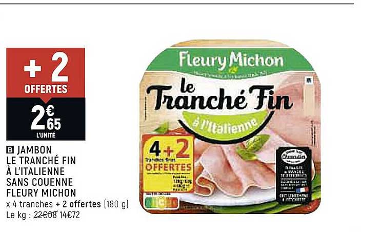 jambon le tranché fin à l'italienne sans couenne fleury michon