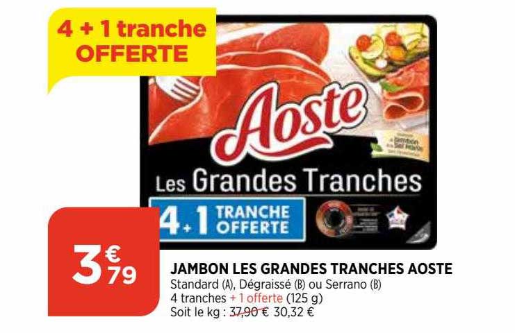 jambon les grandes tranches aoste 4+1 tranche offerte