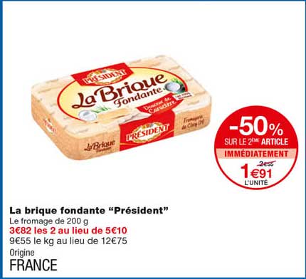 la brique fondante "président" -50% sur le 2eme article immédiatement