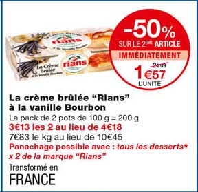 la crème brûlée "rians" à la vanille bourbon -50% sur le 2eme article immédiatement