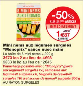 mini nems aux légumes surgelés "monoprix" sauce nuoc mâm -50% sur le 2eme article immédiatement