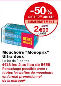 mouchoirs "monoprix" ultra doux -50% sur le 2eme article immédiatement
