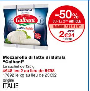 mozzarella di latte di bufala "galbani" -50% sur le 2eme article immédiatement
