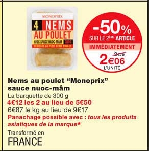nems au poulet "monoprix" sauc nuoc-mâm -50% sur le 2eme article immédiatement