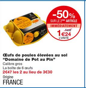 œufs de poules élevées au sol "domaine de pot au pin" -50% sur le 2eme article immédiatement