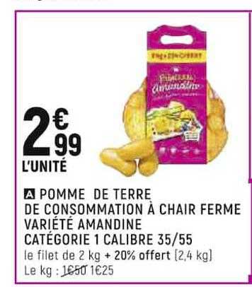 pomme de terre de consommation à chair ferme variété amandine catégorie 1 calibre 35-55