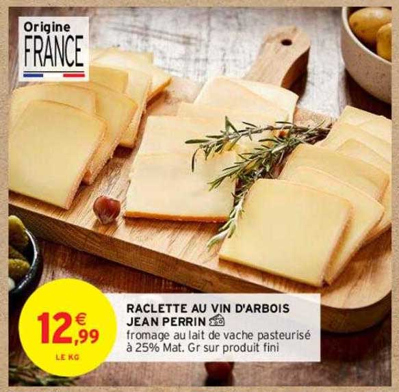 raclette au vin d'arbois jean perrin