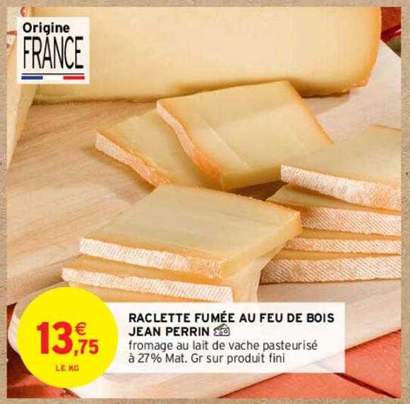 Raclette Fumée Au Feu De Bois Jean Perrin