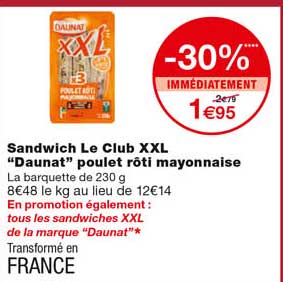 sandwich le club xxl "daunat" poulet rôti mayonnaise -30% immédiatement