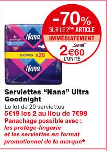 serviettes "nana" ultra goodnight -70% sur le 2eme article immédiatement