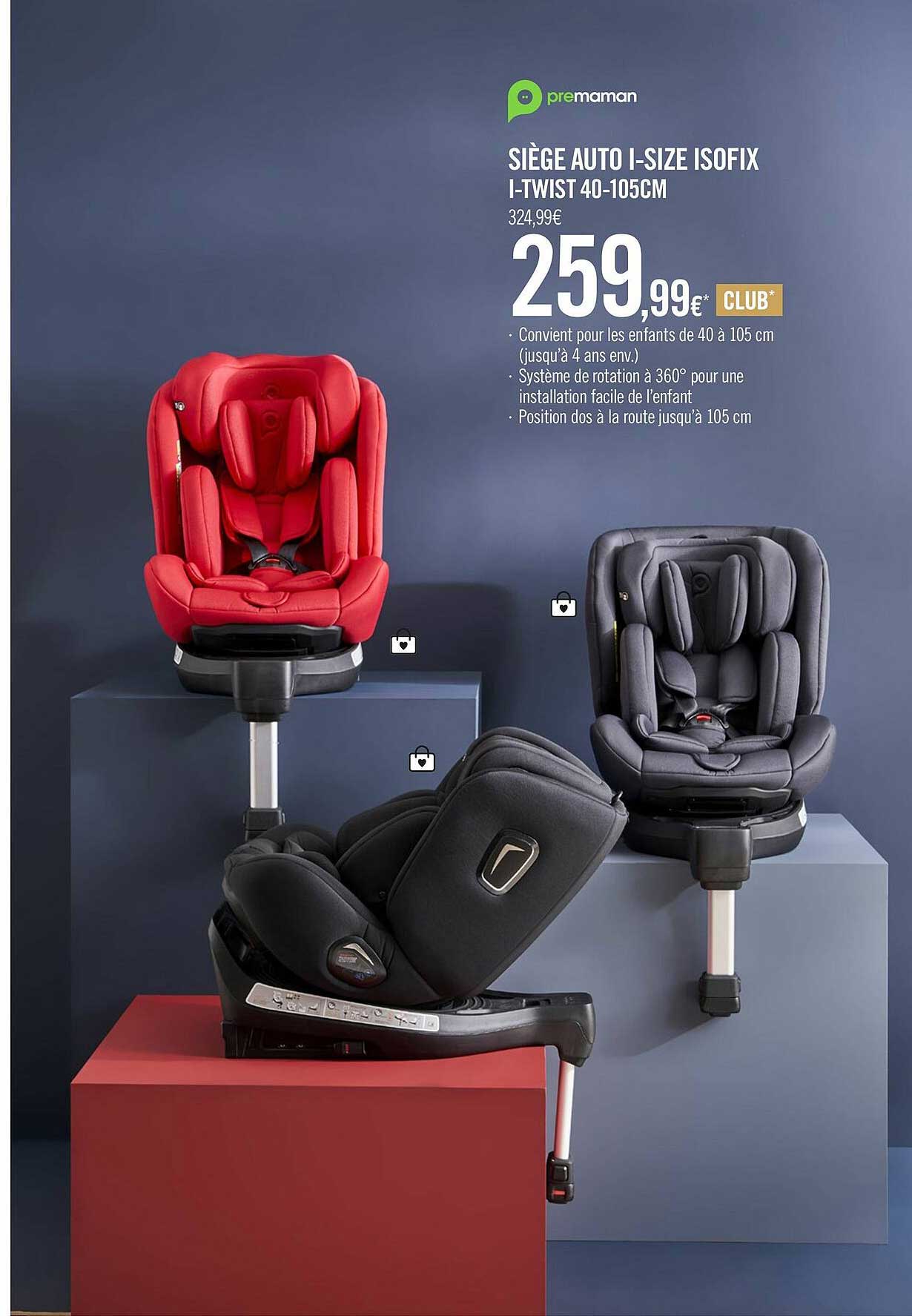siège auto i-size isofix i-twist 40-105cm premaman