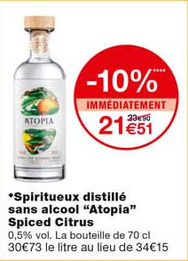 spiritueux distillé sans alcool "atopia" spiced citrus -10% immédiatement
