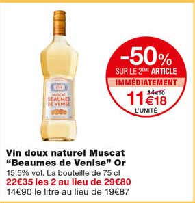 vin doux naturel muscat "beaumes de venise " or -50% sur le 2eme article immédiatement