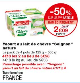 yaourt au lait de chèvre "soignon" nature -50% sur le 2eme article immédiatement