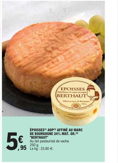 époisses aop affiné au marc de bourgogne 24% mg berthaut
