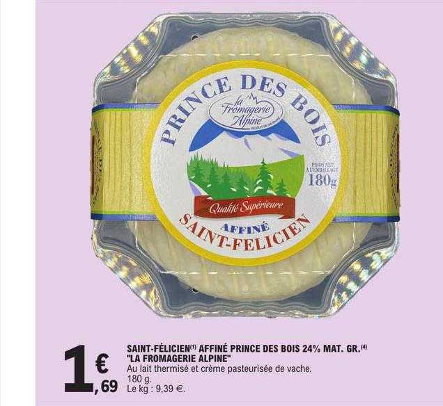 saint-félicien affiné prince des bois 24% mg "la fromagerie alpine"