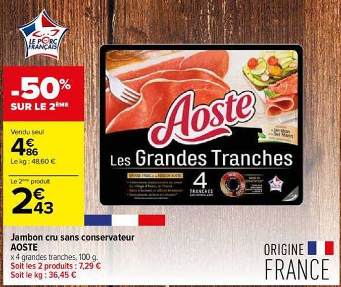 jambon cru sans conservateur aoste -50% sur le 2ème