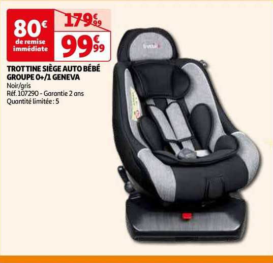 trottine siège auto bébé groupe 0+/1 geneva