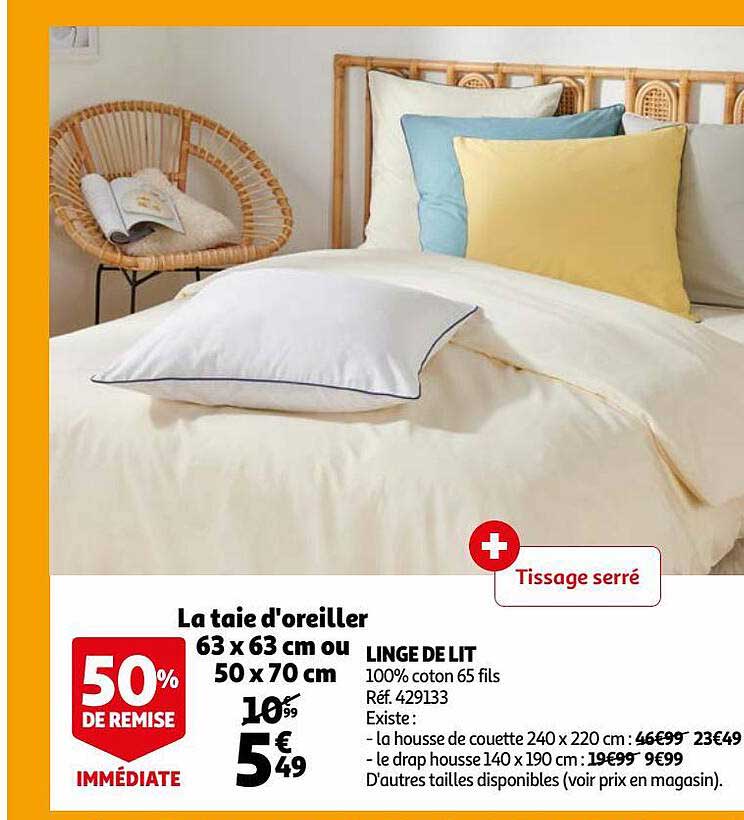 linge de lit : la taie d'oreiller 63 x 63 cm ou 50 x 70 cm