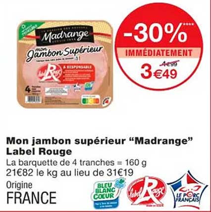 mon jambon supérieur "madrange" label rouge