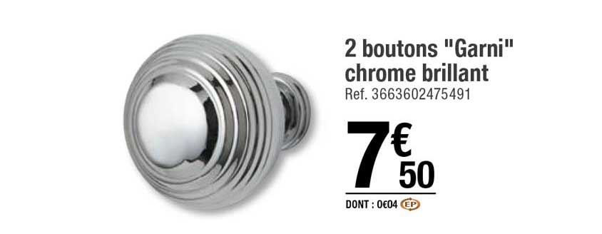 2 boutons "garni" chrome brillant