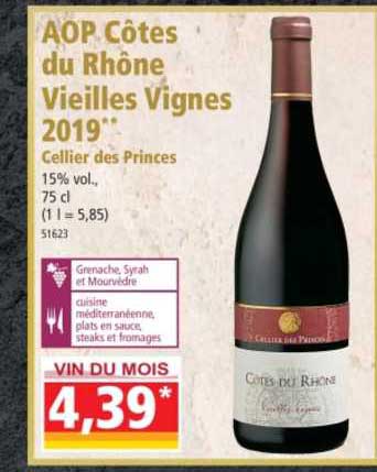 aop côtes du rhône vieilles vignes 2019 cellier des princes