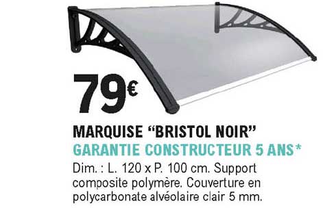 Marquise "bristol Noir" Garantie Constructeur 5 Ans