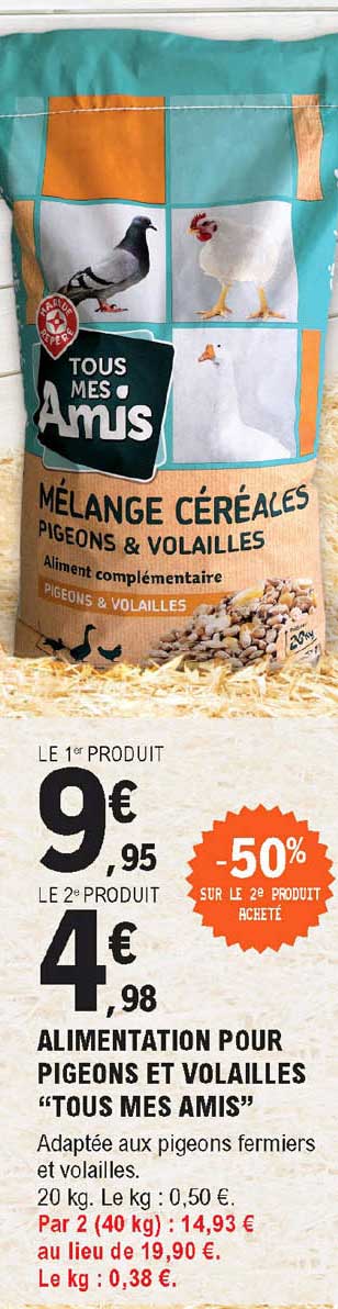alimentation pour pigeons et volailles "tous mes amis" -50% de réduction immédiate