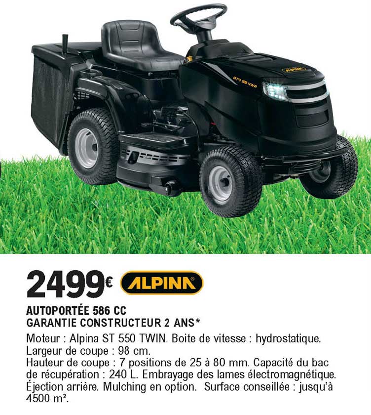 alpina autoportée 586 cc garantie constructeur 2 ans